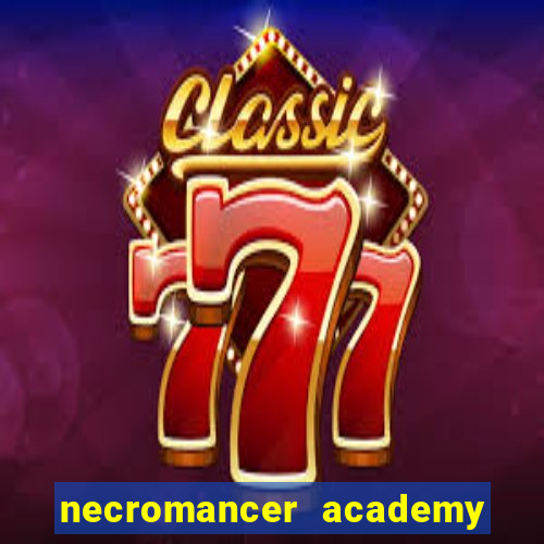 necromancer academy pt br